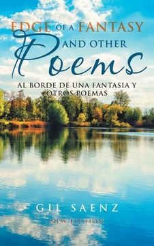 portada Edge of A Fantasy and Other Poems: Al Borde De Una Fantasia Y Otros Poemas (New Edition) (in English)