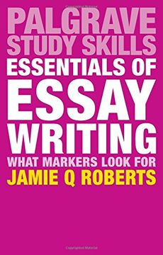 portada Essentials of Essay Writing: What Markers Look For (Palgrave Study Skills)