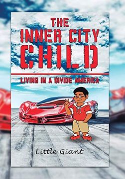 portada The Inner City Child: Living in a Divide America (en Inglés)