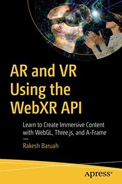 portada Ar and vr Using the Webxr Api: Learn to Create Immersive Content With Webgl, Three. Js, and A-Frame (in English)