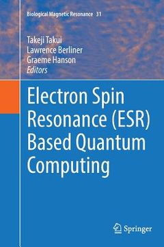 portada Electron Spin Resonance (Esr) Based Quantum Computing (in English)