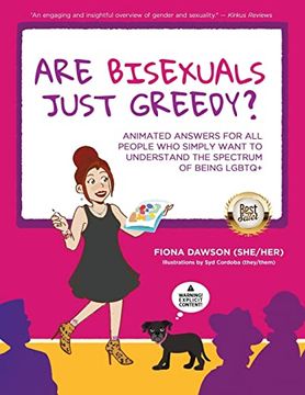 portada Are Bisexuals Just Greedy? Animated Answers for all People who Simply Want to Understand the Spectrum of Being Lgbtq+ (en Inglés)