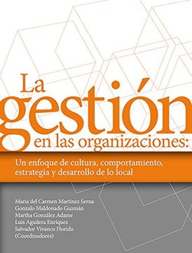 portada La Gestion en las Organizaciones un Enfoque de Cultura Comportamiento (in Spanish)