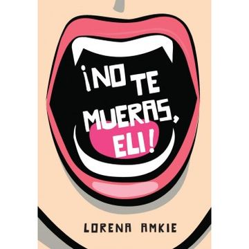 portada No te Mueras eli (in Spanish)