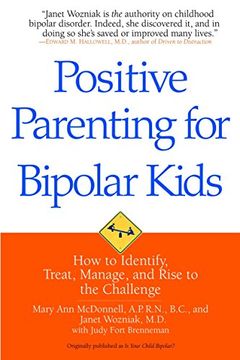 portada Positive Parenting for Bipolar Kids: How to Identify, Treat, Manage, and Rise to the Challenge (en Inglés)