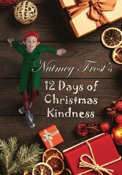 portada Nutmeg Frost's 12 Days of Christmas Kindness (en Inglés)