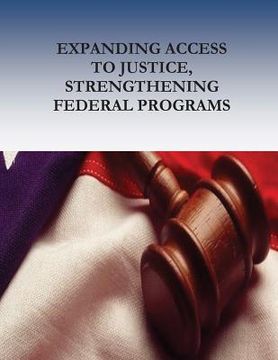 portada Expanding Access to Justice, Strengthening Federal Programs (in English)