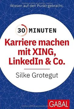 portada 30 Minuten Karriere Machen mit Xing, Linkedin und co. (in German)