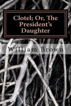 portada Clotel; Or, The President's Daughter (en Inglés)