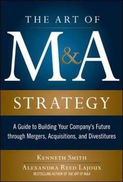 portada The art of m&a Strategy: A Guide to Building Your Company's Future Through Mergers, Acquisitions, and Divestitures (en Inglés)