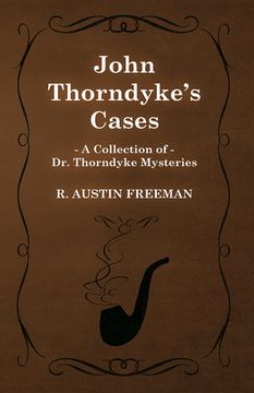 portada John Thorndyke'S Cases (a Collection of dr. Thorndyke Mysteries) (in English)