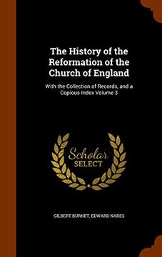 portada The History of the Reformation of the Church of England: With the Collection of Records, and a Copious Index Volume 3