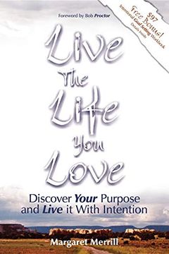 portada Live the Life you Love: Discover Your Purpose and Live it With Intention (en Inglés)