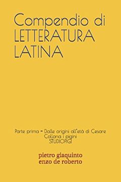 portada Compendio di Letteratura Latina: Parte Prima - Dalle Origini All'età di Cesare (i Pigini Studiopigi) 