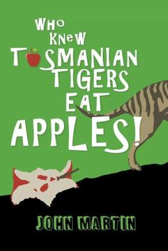 portada Who Knew Tasmanian Tigers eat Apples! (en Inglés)