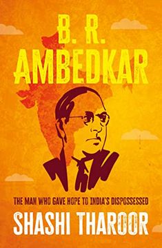 portada B. R. Ambedkar: The man who Gave Hope to India's Dispossessed (Global Icons) (en Inglés)