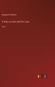 portada It was a Lover and his Lass: Vol. I (en Inglés)