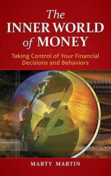 portada The Inner World of Money: Taking Control of Your Financial Decisions and Behaviors (in English)