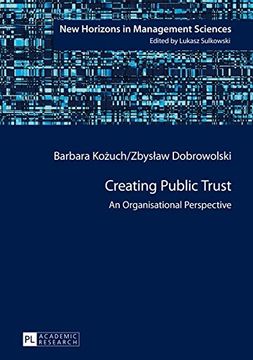 portada Creating Public Trust: An Organisational Perspective (New Horizons in Management Sciences)