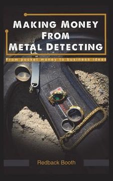 portada Making Money from Metal Detecting: From Pocket Money to Business Ideas 