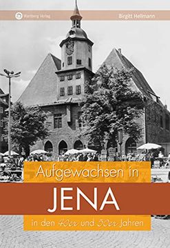 portada Aufgewachsen in Jena in den 40Er und 50Er Jahren Kindheit und Jugend (in German)