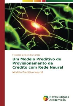 portada Um Modelo Preditivo de Provisionamento de Crédito com Rede Neural: Modelo Preditivo Neural