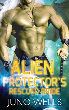 portada Alien Protector's Rescued Bride: A SciFi Alien Romance 