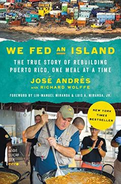 portada We fed an Island: The True Story of Rebuilding Puerto Rico, one Meal at a Time (en Inglés)