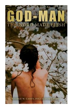 portada God-Man: The Word Made Flesh (in English)