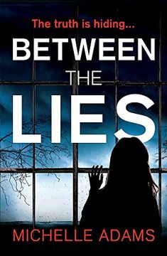 portada Between the Lies: A Totally Gripping Psychological Thriller With the Most Shocking Twists (en Inglés)