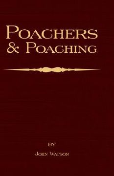 portada poachers and poaching - knowledge never learned in schools (in English)