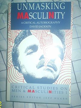 portada Unmasking Masculinity (Routledge Revivals): A Critical Autobiography (en Inglés)