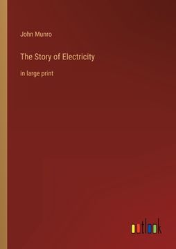 portada The Story of Electricity: in large print (en Inglés)