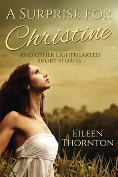 portada A Surprise for Christine: And Other Lighthearted Short Stories (en Inglés)