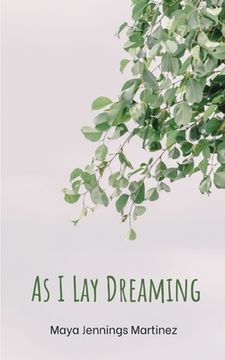 portada As I Lay Dreaming (in English)