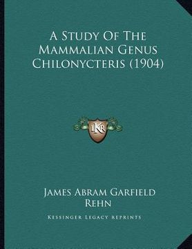 portada a study of the mammalian genus chilonycteris (1904) (en Inglés)