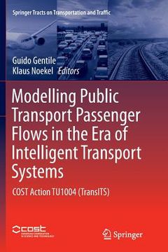 portada Modelling Public Transport Passenger Flows in the Era of Intelligent Transport Systems: Cost Action Tu1004 (Transits) (in English)
