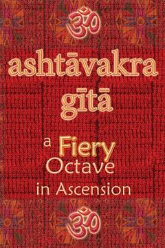 portada Ashtavakra Gita: A Fiery Octave in Ascension (en Inglés)