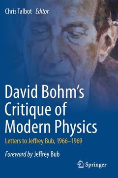 portada David Bohm's Critique of Modern Physics: Letters to Jeffrey Bub, 1966-1969 (en Inglés)