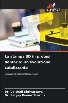 portada La stampa 3D in protesi dentaria: Un'evoluzione catalizzante (en Italiano)