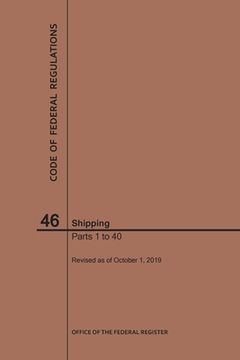 portada Code of Federal Regulations Title 46, Shipping, Parts 1-40, 2019 (en Inglés)
