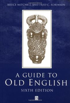 a guide to old english, sixth edition (en Inglés)