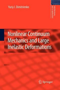 portada nonlinear continuum mechanics and large inelastic deformations (en Inglés)