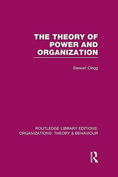 portada The Theory of Power and Organization (Rle: Organizations) (in English)