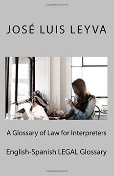 portada A Glossary of law for Interpreters: English-Spanish Legal Glossary (en Inglés)