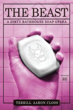 portada The Beast: A Dirty Bathhouse Soap Opera (Episode 03) (en Inglés)