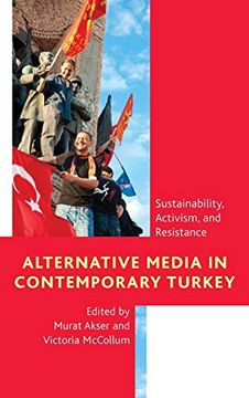 portada Alternative Media in Contemporary Turkey: Sustainability, Activism, and Resistance (en Inglés)