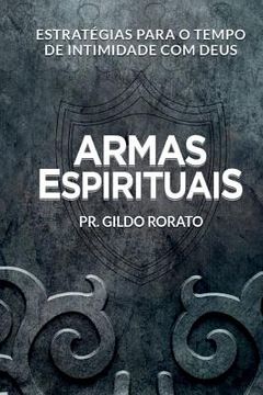 portada Armas Espirituais: Estratégias para o tempo de intimidade com Deus (en Portugués)