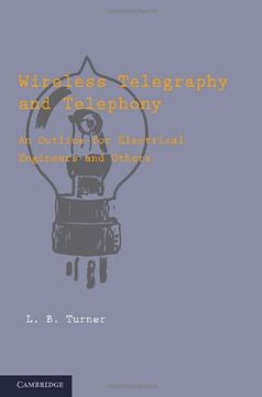 portada Wireless Telegraphy and Telephony: An Outline for Electrical Engineers and Others (en Inglés)
