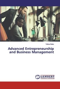 portada Advanced Entrepreneurship and Business Management (en Inglés)